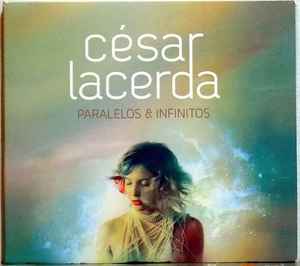 César Lacerda - Paralelos & Infinitos album cover