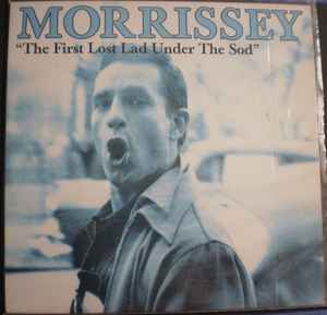 Morrissey - The First Lost Lad Under The Sod album cover