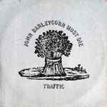 Traffic John Barleycorn Must Die Releases Discogs