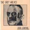 The Grey Wolves - Zero Control 