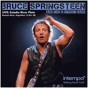 Bruce Springsteen & The E-Street Band - Live: Estadio River Plate Buenos Aires, Argentina 15 Oct '88 album cover