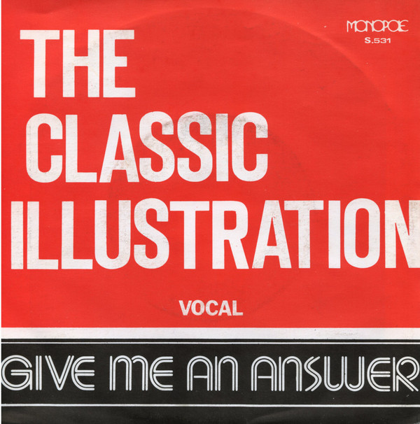 last ned album The Classic Illustration - Give Me An Answer
