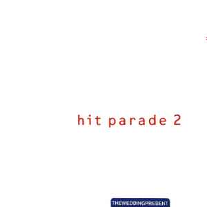 TheWeddingPresent – Hit Parade 2 (CD) - Discogs