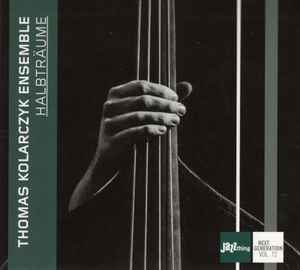 Thomas Kolarczyk Ensemble - Halbträume Album-Cover