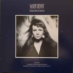 Who Knows Where The Time Goes? - Sandy Denny