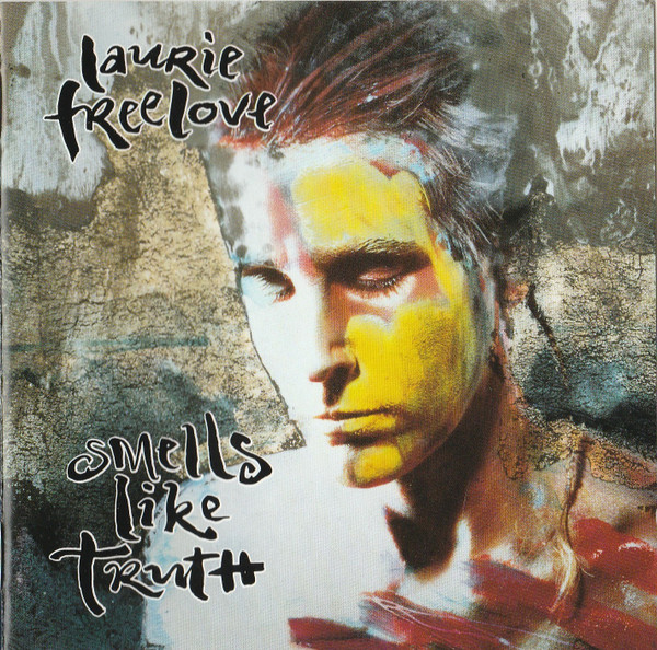 Laurie Freelove Smells Like Truth Releases Discogs
