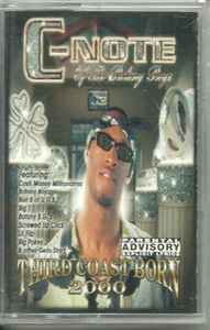 C-Note – Third Coast Born 2000 (2000, Cassette) - Discogs