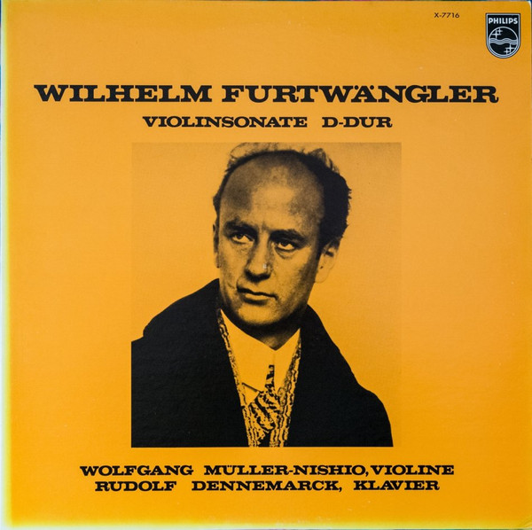télécharger l'album Wilhelm Furtwängler, Wolfgang MüllerNishio, Rudolf Dennemarck - Violinsonate D dur