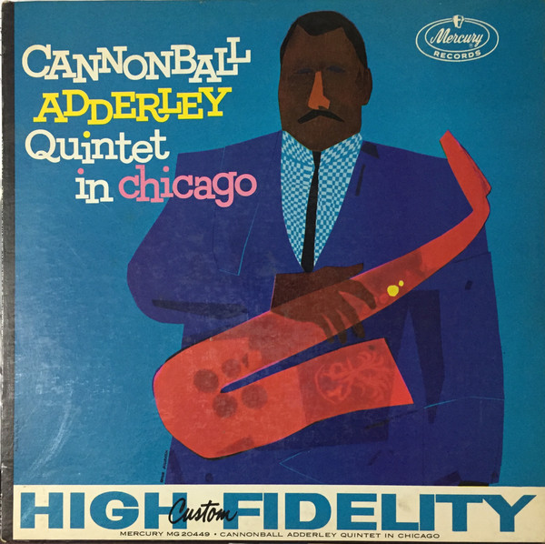 Cannonball Adderley Quintet - In Chicago | Releases | Discogs
