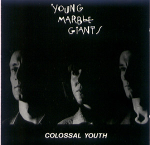 Young Marble Giants - Colossal Youth | Releases | Discogs