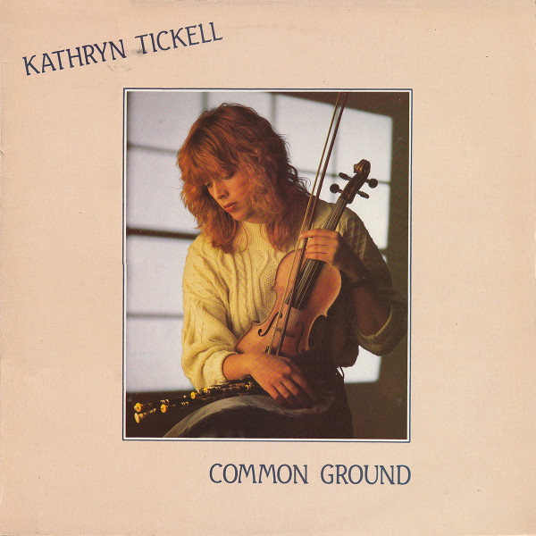 Kathryn Tickell - Common Ground on Discogs
