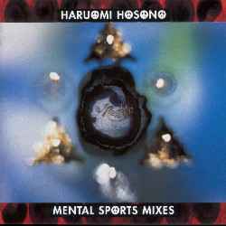 Haruomi Hosono - Mental Sports Mixes album cover