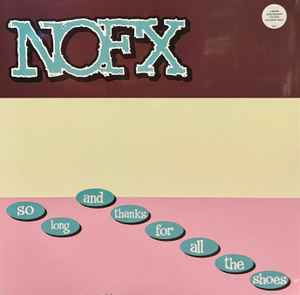 NOFX - So Long And Thanks For All The Shoes