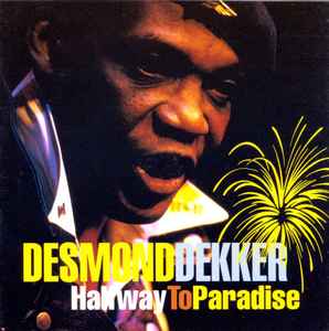 Desmond Dekker - Halfway To Paradise album cover