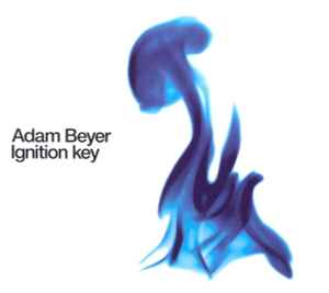 Ignition Key - Adam Beyer