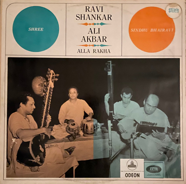 Ravi Shankar, Ali Akbar, Alla Rakha – Shree / Sindhu Bhairavi