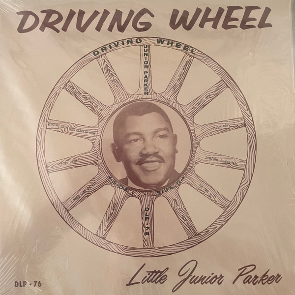 Little Junior Parker - Driving Wheel | Releases | Discogs