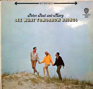 Peter, Paul & Mary - See What Tomorrow Brings album cover