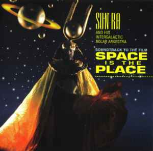 The Sun Ra Arkestra - Soundtrack To Space Is The Place