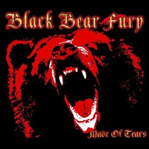 Album herunterladen Black Bear Fury - Made Of Tears