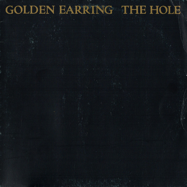 Golden Earring - The Hole | Releases | Discogs