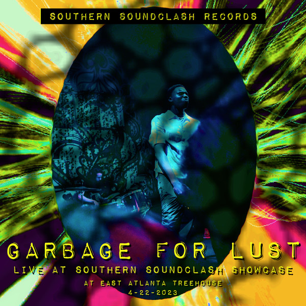 Garbage For Lust – Live at Southern Soundclash Showcase (2023, CD