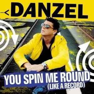 Danzel - You Spin Me Round (Like A Record) | Releases | Discogs
