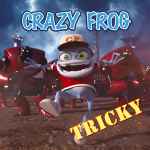 Crazy Frog - Tricky (Official Video) 