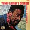 Yusef Lateef - Yusef Lateef's Detroit Latitude 42° 30' Longitude 83°