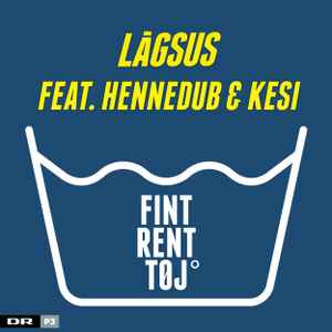 Lågsus Feat. Hennedub & Kesi - Fint Rent | Releases | Discogs