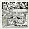 Barbeque (2) - I Do What I Want / Tumble Down