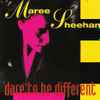 Maree Sheehan - Dare To Be Different