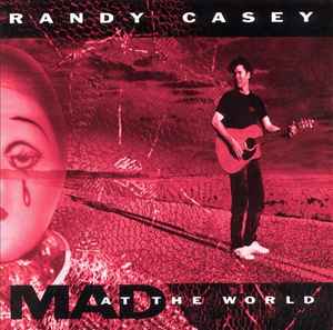 Randy Casey - Mad At The World   album cover