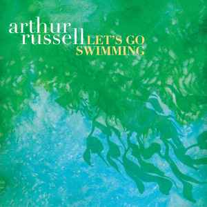 Let's Go Swimming - Arthur Russell
