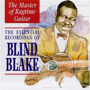 Blind Blake – The Master Of Ragtime Guitar: The Essential Recordings Of Blind Blake (CD)