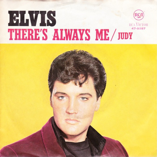 Elvis – There's Always Me / Judy (1967, Vinyl) - Discogs