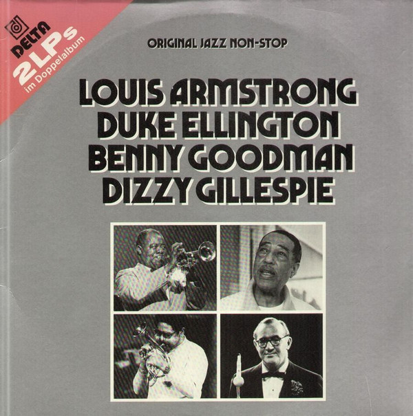descargar álbum Louis Armstrong Duke Ellington Benny Goodman Dizzy Gillespie - Original Jazz Non Stop