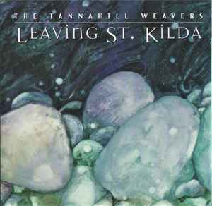The Tannahill Weavers - Leaving St. Kilda