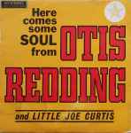 Cover of Here Comes Some Soul From Otis Redding And Little Joe Curtis, , Vinyl