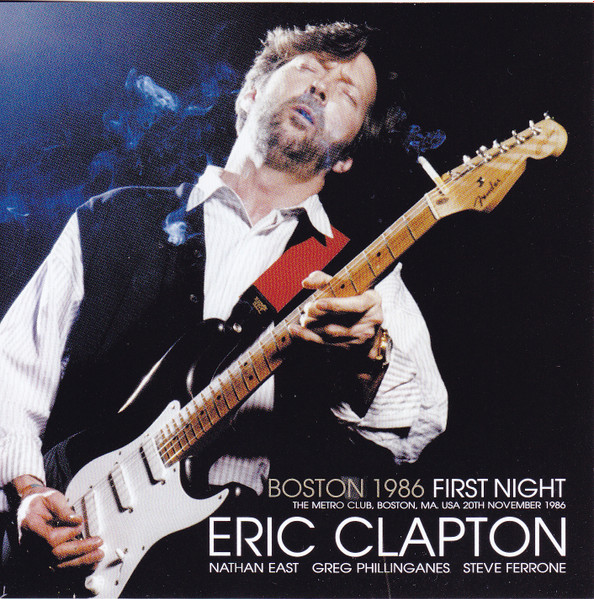 Eric Clapton – Boston 1986 First Night (2014, CD) - Discogs