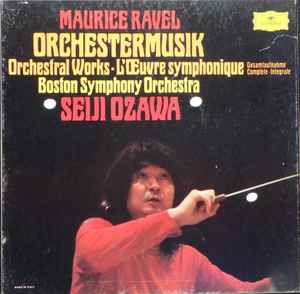 Maurice Ravel, Boston Symphony Orchestra, Seiji Ozawa – Maurice