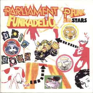 Dope Dogs - Parliament, Funkadelic & P-Funk All Stars
