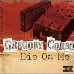 Gregory Corso - Die On Me album cover