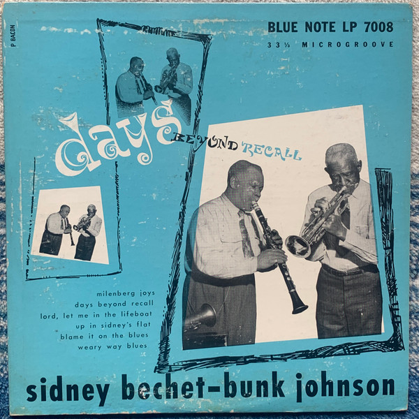 Sidney Bechet - Bunk Johnson – Days Beyond Recall (1954, Vinyl 