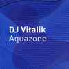 DJ Vitalik - Aquazone