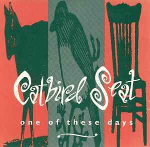 Catbird Seat - One Of These Days album cover
