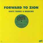 Roots Trunks & Branches – Forward To Zion (2018, Vinyl) - Discogs