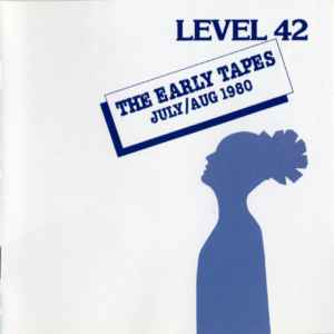 Level 42 – The Early Tapes (July / Aug 1980) (2007