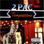 Temptations / 2Pac