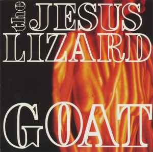 Goat - The Jesus Lizard